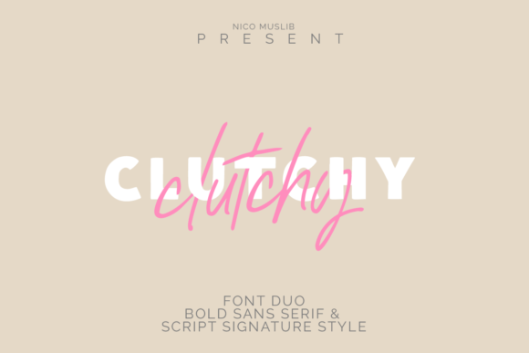 Clutchy: A Modern Script and Sans Serif Duo