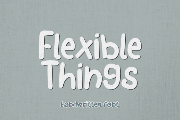 Flexible Things: A Playful Script Font for Branding